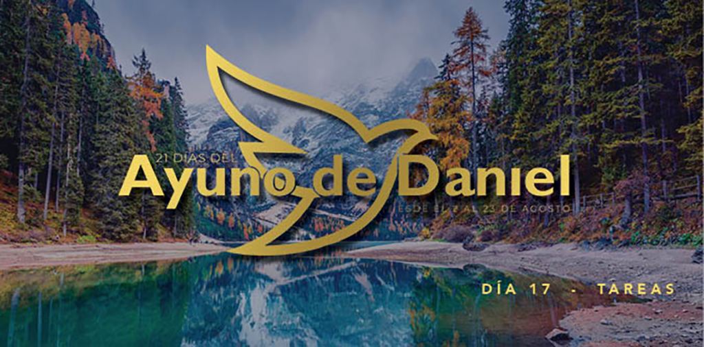 Tarea 17 del Ayuno de Daniel 1 21 days BPA SP17