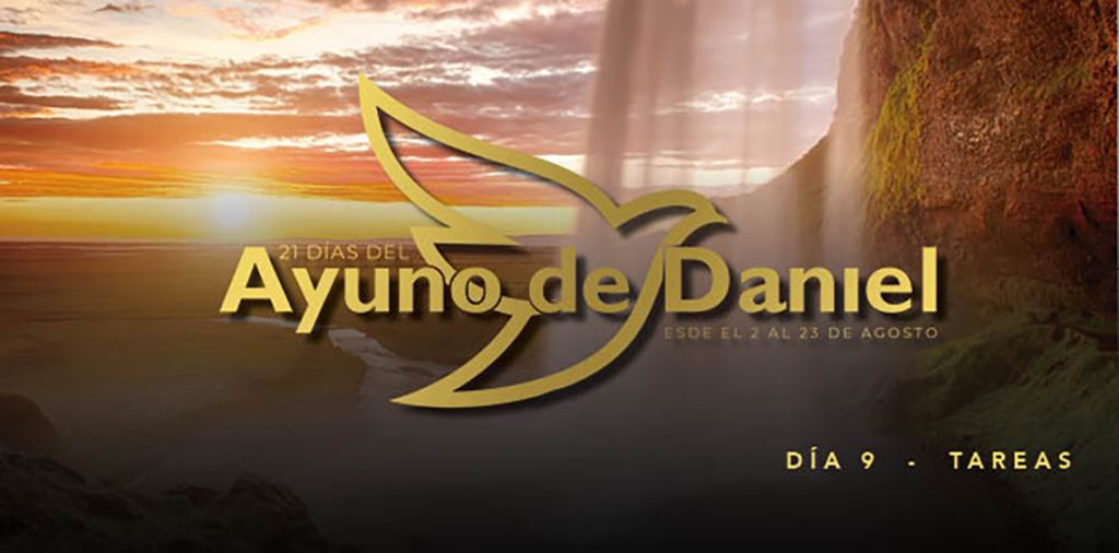 Día 9 del Ayuno de Daniel Día 9 del Ayuno de Daniel