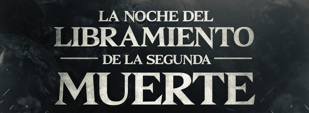 08.25 The Night of Deliverance from the Second Death date time SPA