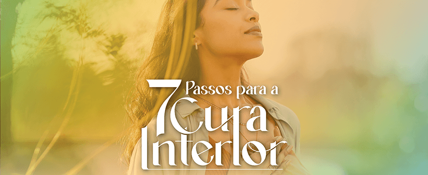 7 passos para uma nova versão de você 1 Inner healing