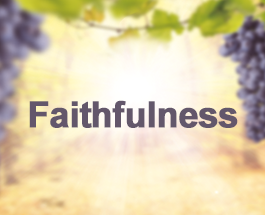 9 Sundays of the Fruit of the Holy Spirit - Faithfulness