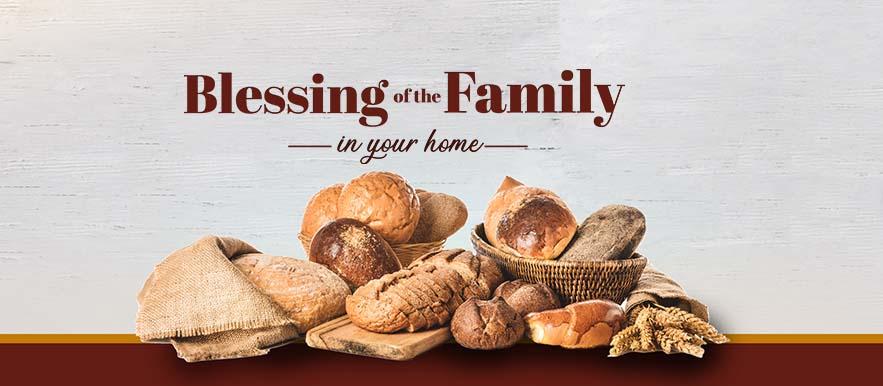 Blessing of the Family in your Home