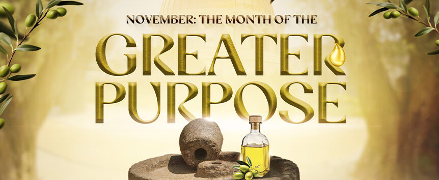 The Month of the Greater Purpose 1 The Month of the Greater Purpose