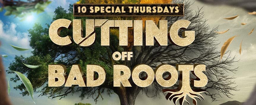 Cutting off the Bad Roots 1 Cutting off Bad Roots