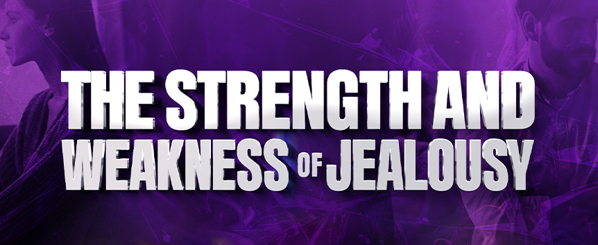 When Jealousy Turns Dangerous 1 Strength and Weakness of Jealousy web article
